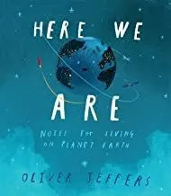 Portada de Here we are: Notes for living on planet earth