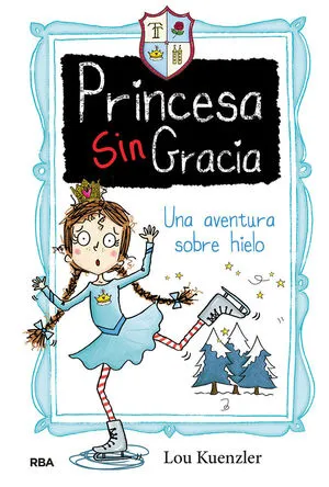 Portada de Princesa sin gracia 4. Una aventura sobre hielo