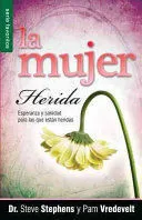 Portada de Mujer herida: Esperanza y sanidad para las que estan heridas