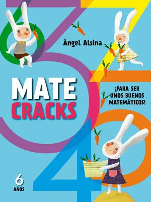 Portada de Matecracks 6 años. Para ser un buen matematico