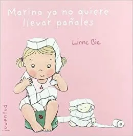 Portada de Marina ya no quiere llevar pañales