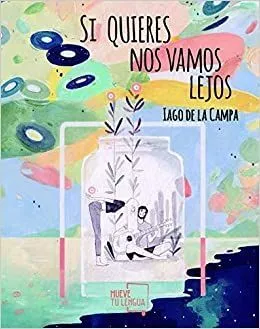 Portada de Si quieres nos vamos lejos
