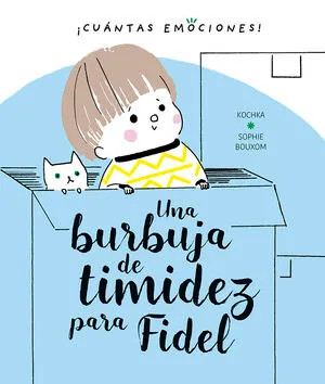 Portada de Una burbuja de timidez para fidel