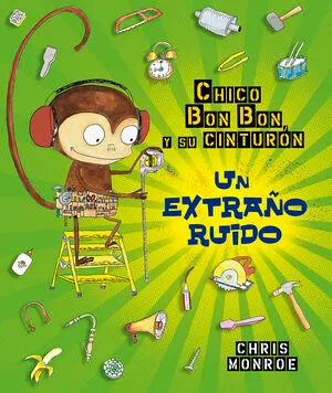 Portada de Chico bun bun un mono manitas. Un extraño ruido