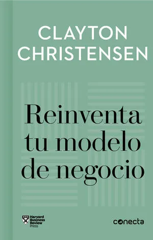 Portada de Reinventa tu modelo de negocio (imprescindibles)