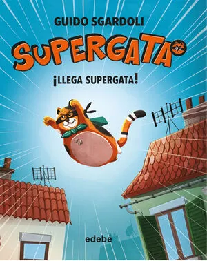 Portada de Supergata 1: ¡Llega supergata!