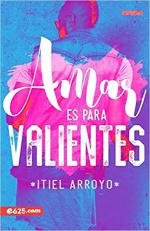 Portada de Amar es para valientes