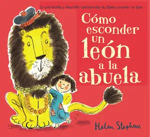 Portada de Cómo esconder un león a la abuela