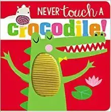 Portada de Never touch a crocodile
