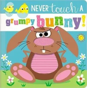 Portada de Never touch a grumpy bunny
