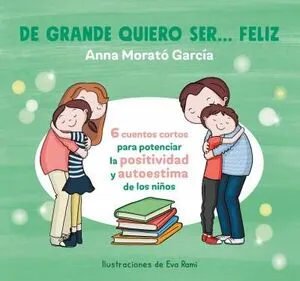 Portada de De grande quiero ser feliz
