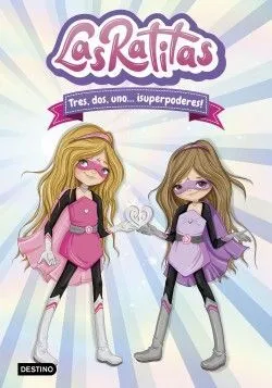 Portada de Las ratitas 1: Tres, dos, uno... ¡Superpoderes!