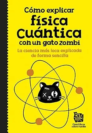 Portada de Cómo explicar física cuántica con un gato zombi