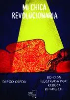 Portada de Mi chica revolucionaria (ed ilustrada)