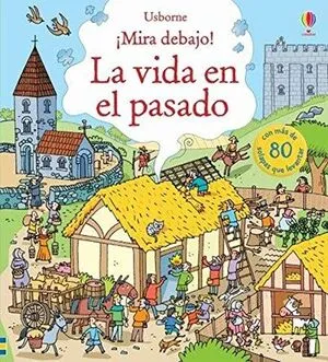 Portada de Mira debajo: La vida en el pasado