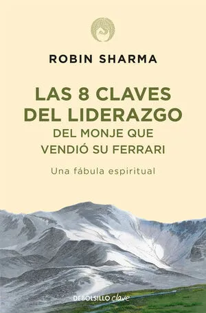 Portada de 8 claves del liderazgo del monje que vendió su ferrari