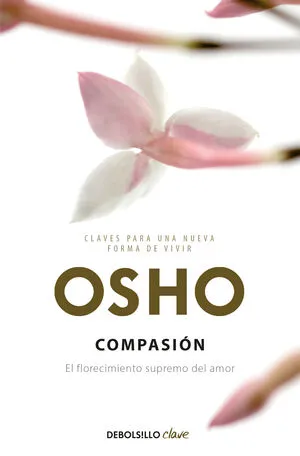 Portada de Claves para una nueva forma de vivir 9: Compasión (el florecimiento supremo del amor)