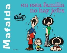 Portada de Mafalda. En esta familia no hay jefes