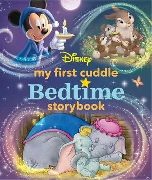 Portada de My first disney cuddle bedtime storybook