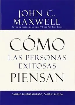 Portada de Como las personas exitosas piensan: Cambie su pensmiento, cambie su vida
