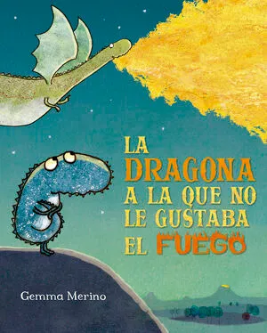 Portada de La dragona a la que no le gustaba el fuego