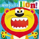 Portada de Never feed a lion!