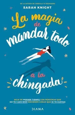 Portada de La magia de mandar todo a la chingada
