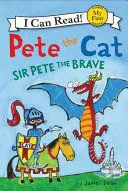 Portada de Pete the cat: Sir pete the brave