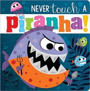 Portada de Never touch a piranha!