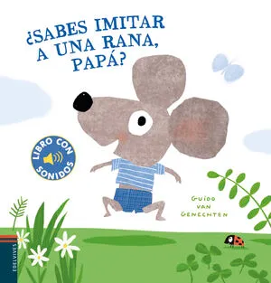Portada de ¿Sabes imitar a una rana, papá?