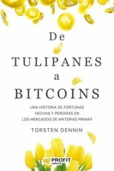 Portada de De tulipanes a bitcoins