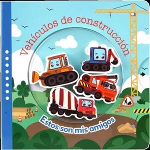 Portada de Vehículos de construcción: Estos son mis amigos