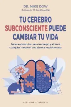 Portada de Tu cerebro subconsciente puede cambiar tu vida