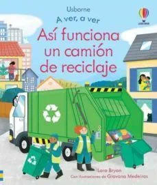 Portada de A ver, a ver asi funciona un camion de reciclaje