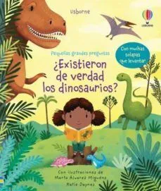 Portada de Pequeñas grandes preguntas: Existieron de verdad los dinosaurios