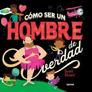 Portada de Cómo ser un hombre de verdad