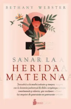 Portada de Sanar la herida materna