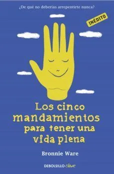 Portada de Cinco mandamientos para tener una vida plena: ¿De qué no deberías arrepentirte nunca?