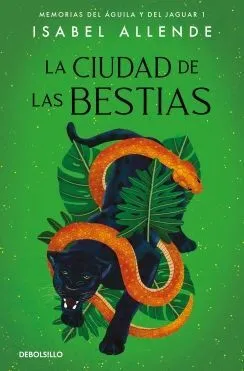 Portada de Ciudad de las bestias (memorias del águila y del jaguar 1)