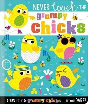 Portada de Never touch the grumpy chicks