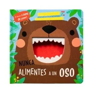Portada de Te atreves a darme de comer: Nunca alimentes a un oso