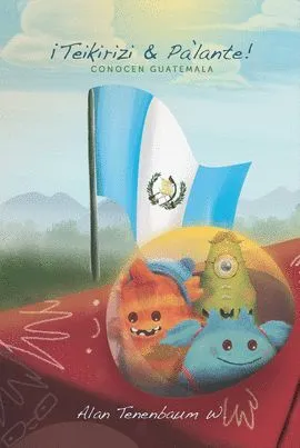 Portada de Teikirizi & palante! Conocen guatemala