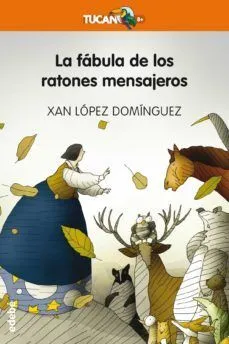 Portada de Tucan naranja: Fabula de los ratones mensajeros