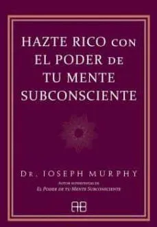 Portada de Hazte rico con el poder de tu mente subconsciente