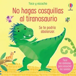 Portada de Toco y escucho: No hagas cosquillas al tiranosaurio