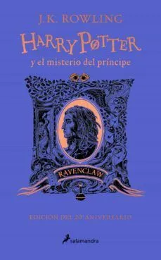 Portada de Harry potter 6: El misterio del príncipe (20º aniversario ravenclaw)