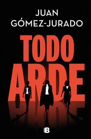 Portada de Todo arde 1: Todo arde