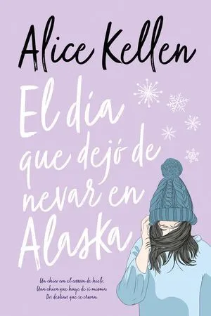 Portada de El dia que dejo de nevar en alaska