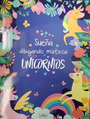 Portada de Sueña dibujando misticos unicornios azul