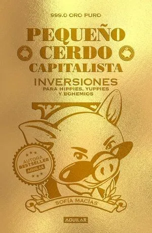 Portada de Pequeño cerdo capitalista. Inversiones para hippies, yuppies y bohemios